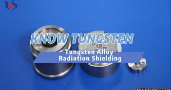 Know Tungsten – Tungsten Alloy Radiation Shielding Container